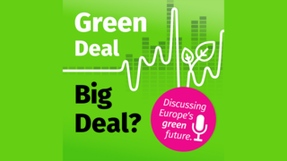 Podcast title "Green Deal, Big Deal?" written on green background